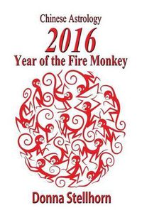 Cover image for Chinese Astrology-2016 Year of the Fire Monkey