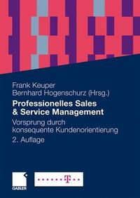 Cover image for Professionelles Sales & Service Management: Vorsprung durch konsequente Kundenorientierung