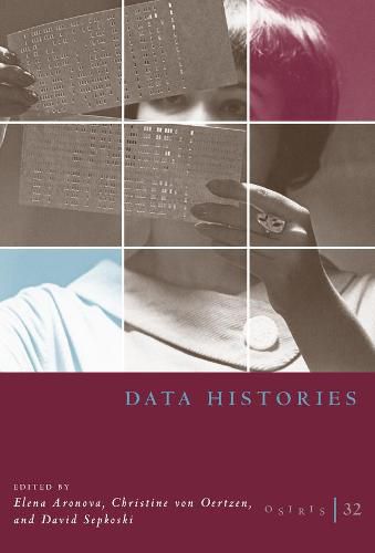 Cover image for Osiris, Volume 32: Data Histories