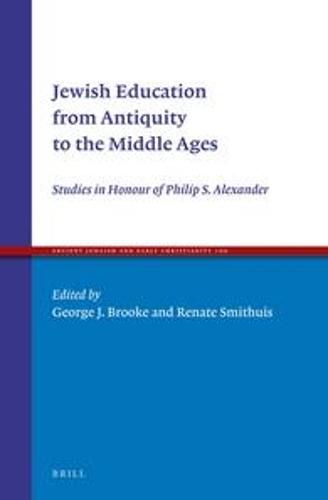 Cover image for Jewish Education from Antiquity to the Middle Ages: Studies in Honour of Philip S. Alexander