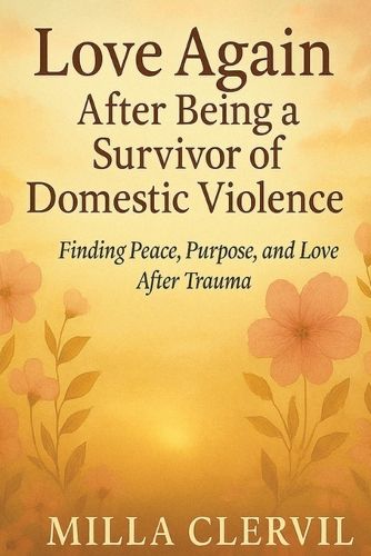 Cover image for Love Again After Being a Survivor of Domestic Violence