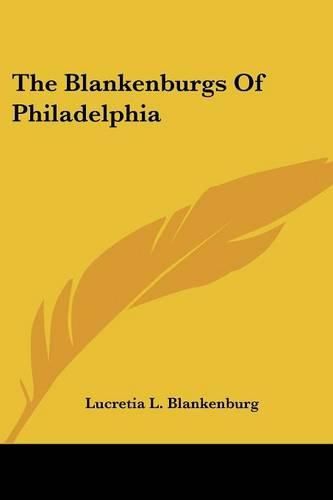 Cover image for The Blankenburgs of Philadelphia
