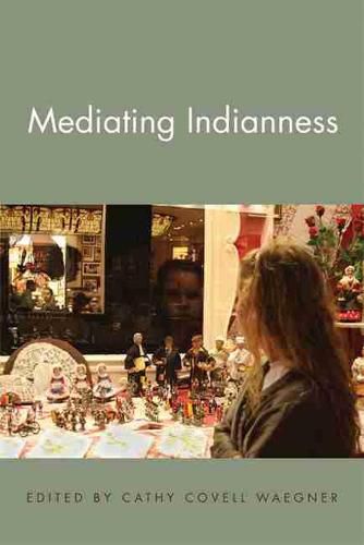 Cover image for Mediating Indianness