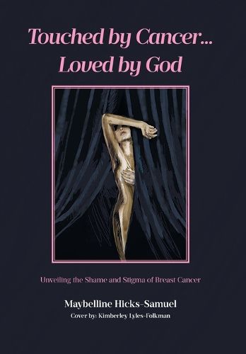 Cover image for Touched by Cancer... Loved by God