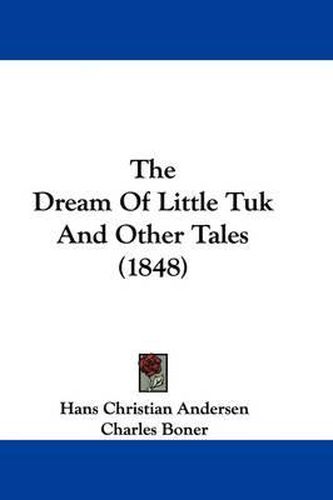 Cover image for The Dream Of Little Tuk And Other Tales (1848)