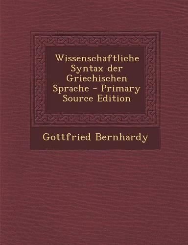 Cover image for Wissenschaftliche Syntax der Griechischen Sprache