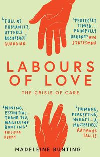 Cover image for Labours of Love: The Crisis of Care