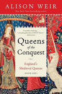 Cover image for Queens of the Conquest: England's Medieval Queens Book One