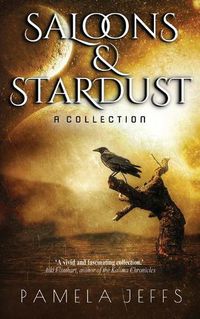 Cover image for Saloons & Stardust: A Collection