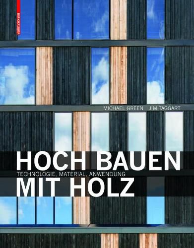 Cover image for Hoch bauen mit Holz: Technologie, Material, Anwendung