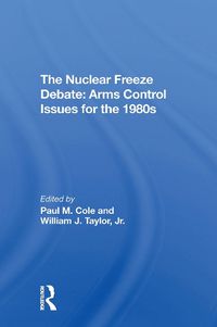 Cover image for The Nuclear Freeze Debate