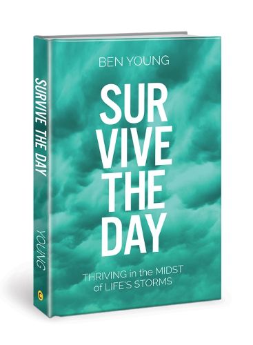 Cover image for Survive the Day: Thriving in the Midst of Life's Storms