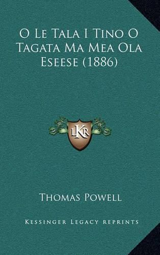 Cover image for O Le Tala I Tino O Tagata Ma Mea Ola Eseese (1886)