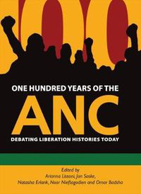 Cover image for One Hundred Years of the ANC: Debating liberation histories today