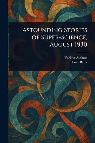 Cover image for Astounding Stories of Super-Science, August 1930