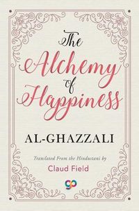 Cover image for The Alchemy of Happiness