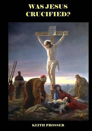 Cover image for Was Jesus Crucified?