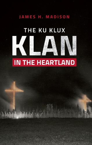 Cover image for The Ku Klux Klan in the Heartland