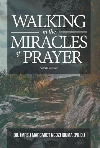 Cover image for Walking in the Miracles of Prayer (Second Edition)