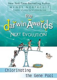 Cover image for The Darwin Awards Next Evolution: Chlorinating the Gene Pool