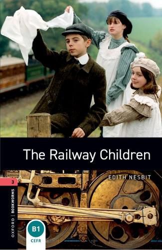 Cover image for Oxford Bookworms Library: Level 3:: The Railway Children audio pack
