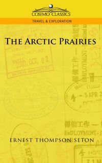 Cover image for The Arctic Prairies