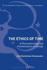 Cover image for The Ethics of Time: A Phenomenology and Hermeneutics of Change