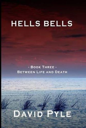 Cover image for Hells Bells: Book Three - Between Life and Death