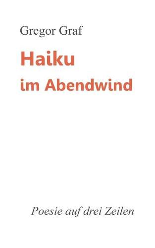 Cover image for Haiku im Abendwind: Poesie auf drei Zeilen