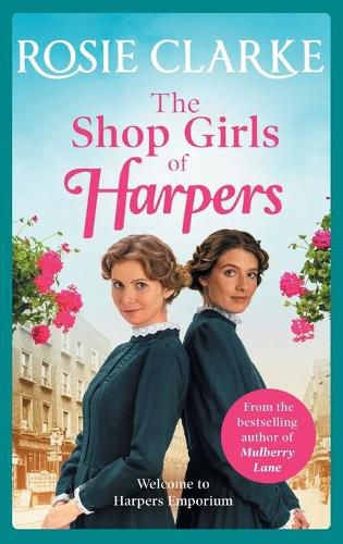 The Shop Girls of Harpers: The start of the bestselling heartwarming historical saga series from Rosie Clarke