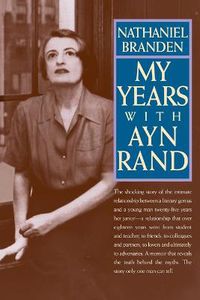 Cover image for My Years with Ayn Rand: The Truth Behind the Myths
