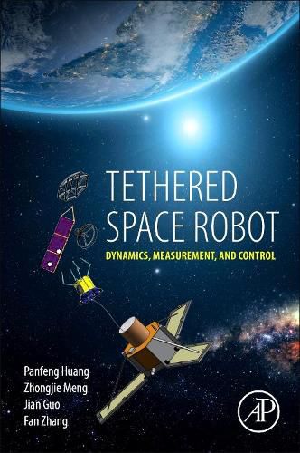 Cover image for Tethered Space Robot: Dynamics, Measurement, and Control