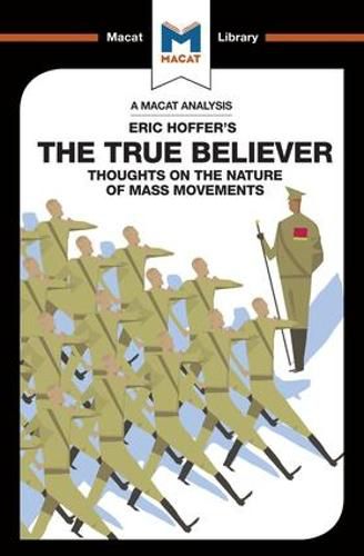 Cover image for An Analysis of Eric Hoffer's The True Believer: Thoughts on the Nature of Mass Movements