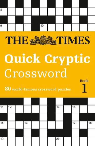 The Times Quick Cryptic Crossword Book 1: 80 World-Famous Crossword Puzzles