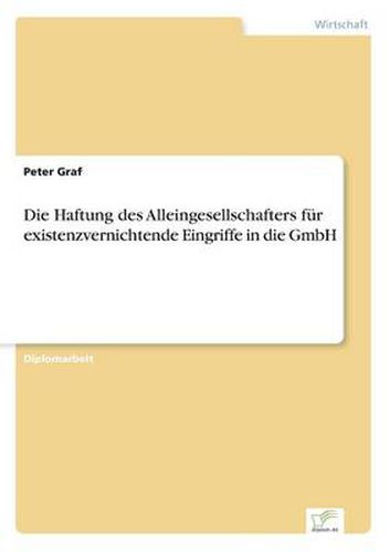 Cover image for Die Haftung des Alleingesellschafters fur existenzvernichtende Eingriffe in die GmbH