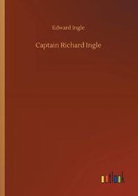 Cover image for Captain Richard Ingle