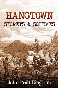 Cover image for Hangtown: Secrets & Schemes