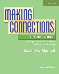 Cover image for Making Connections Low Intermediate Teacher's Manual: A Strategic Approach to Academic Reading and Vocabulary