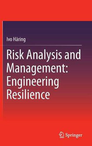 Cover image for Risk Analysis and Management: Engineering Resilience