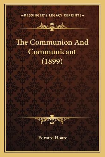 The Communion and Communicant (1899)