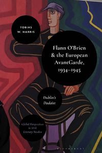 Cover image for Flann O'Brien and the European Avant-Garde, 1934-45