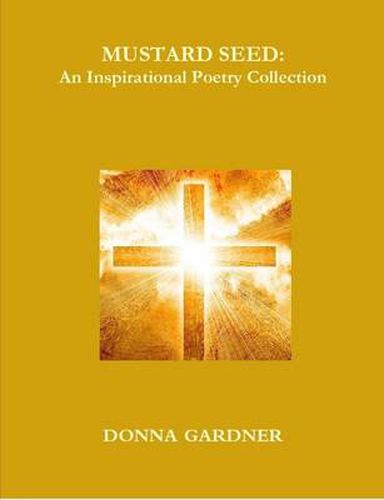 Cover image for Mustard Seed: A Collection of Inspirational Poetry