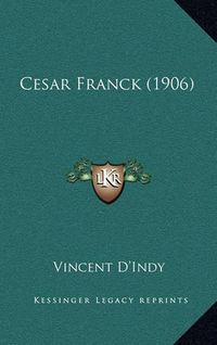 Cover image for Cesar Franck (1906)