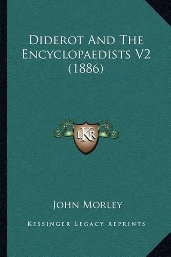 Cover image for Diderot and the Encyclopaedists V2 (1886)