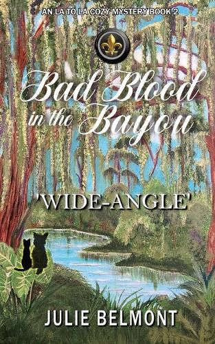 Cover image for Bad Blood in the Bayou 'Wide-Angle'
