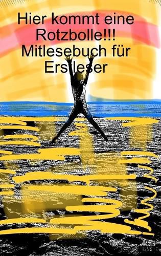 Cover image for Hier kommt eine Rotzbolle!!! Mitlesebuch fur Erstleser