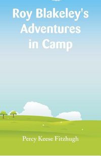 Cover image for Roy Blakeley's Adventures in Camp