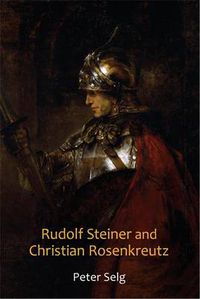 Cover image for Rudolf Steiner and Christian Rosenkreutz