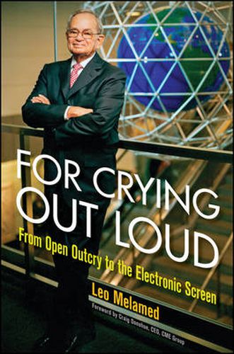 Cover image for For Crying Out Loud: From Open Outcry to the Electronic Screen