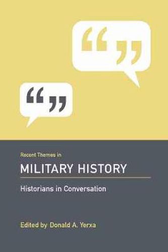 Recent Themes in Military History